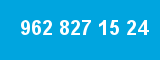 962 827 15 24 962 827 15 24